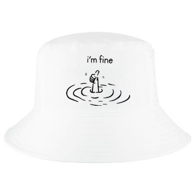 Funny Im Fine Gift Cool Comfort Performance Bucket Hat