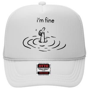 Funny Im Fine Gift High Crown Mesh Back Trucker Hat