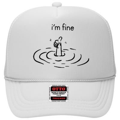 Funny Im Fine Gift High Crown Mesh Back Trucker Hat