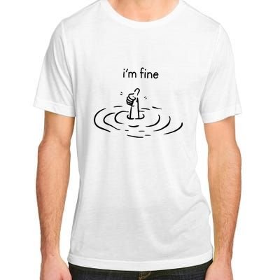 Funny Im Fine Gift Adult ChromaSoft Performance T-Shirt