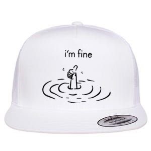 Funny Im Fine Gift Flat Bill Trucker Hat