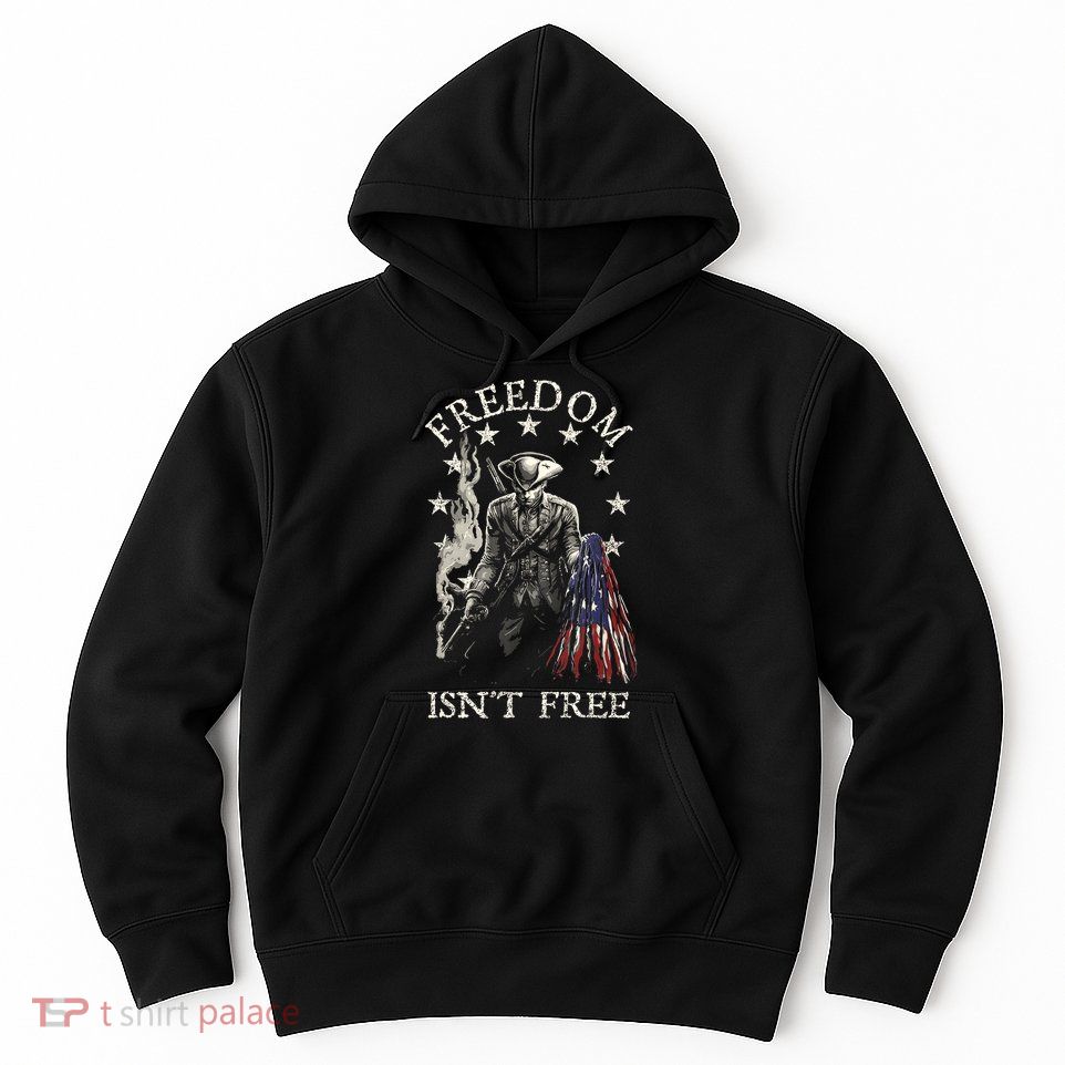 Freedom Isnt Free Hoodie