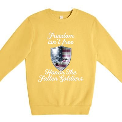 Freedom Isn't Free Honor The Fallen Soldiers Veterans Day Gift Premium Crewneck Sweatshirt