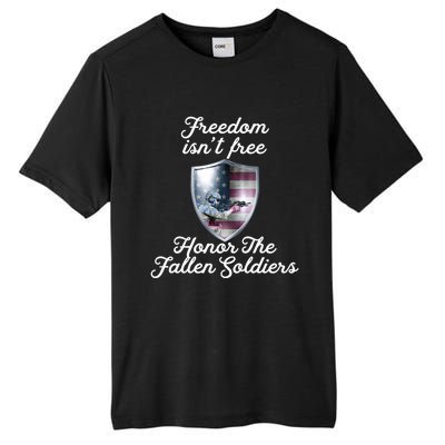 Freedom Isn't Free Honor The Fallen Soldiers Veterans Day Gift Tall Fusion ChromaSoft Performance T-Shirt