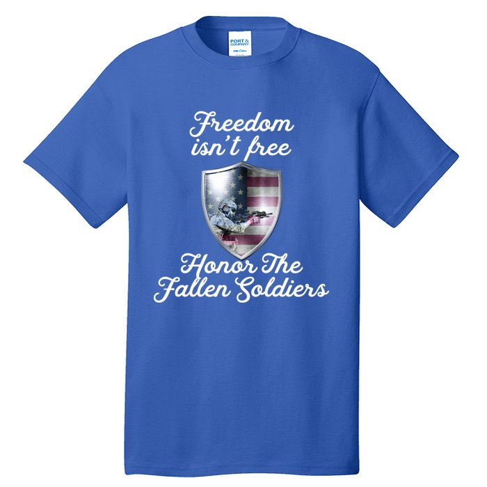 Freedom Isn't Free Honor The Fallen Soldiers Veterans Day Gift Tall T-Shirt