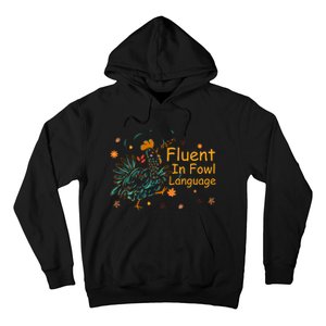 Fluent In Fowl Language Funny Novelty Chicken Pet Lover Hoodie