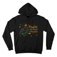 Fluent In Fowl Language Funny Novelty Chicken Pet Lover Hoodie