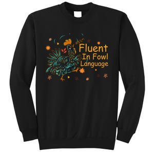 Fluent In Fowl Language Funny Novelty Chicken Pet Lover Sweatshirt