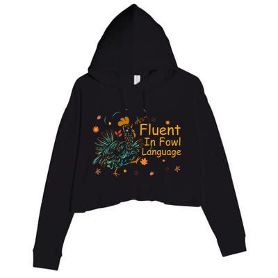 Fluent In Fowl Language Funny Novelty Chicken Pet Lover Crop Fleece Hoodie