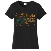 Fluent In Fowl Language Funny Novelty Chicken Pet Lover Women's T-Shirt