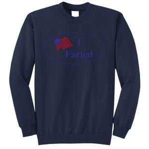 Funny I Farted Funny Gas Prices Funny Memes Us Flag Tall Sweatshirt