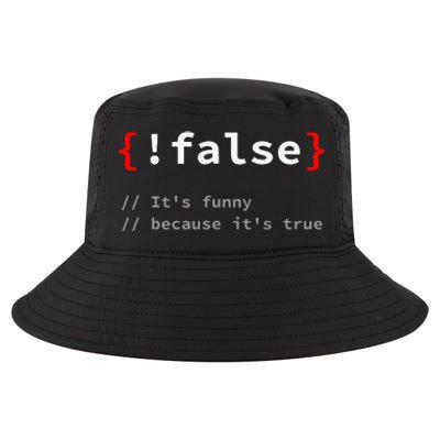 False ItS Funny Because ItS True Programmer Humor Cool Comfort Performance Bucket Hat