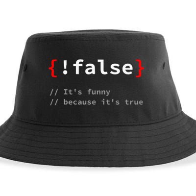 False ItS Funny Because ItS True Programmer Humor Sustainable Bucket Hat