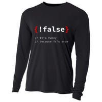 False ItS Funny Because ItS True Programmer Humor Cooling Performance Long Sleeve Crew