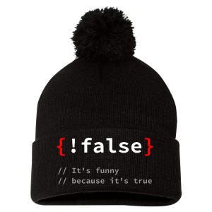 False ItS Funny Because ItS True Programmer Humor Pom Pom 12in Knit Beanie