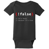 False ItS Funny Because ItS True Programmer Humor Baby Bodysuit