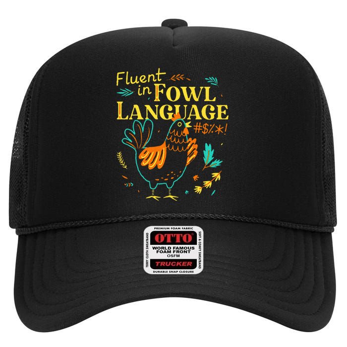 Fluent In Fowl Language High Crown Mesh Back Trucker Hat