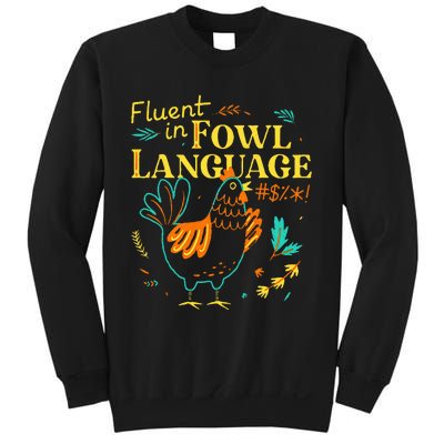 Fluent In Fowl Language Sweatshirt