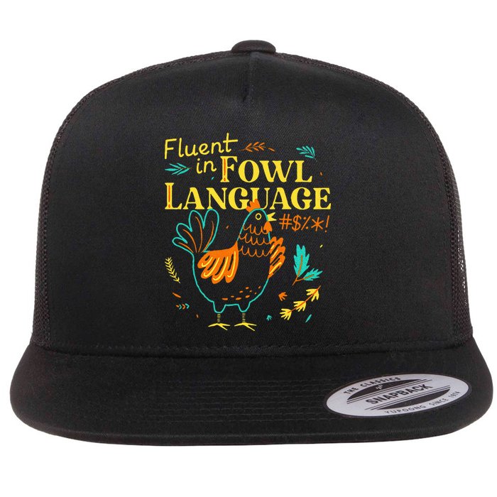 Fluent In Fowl Language Flat Bill Trucker Hat