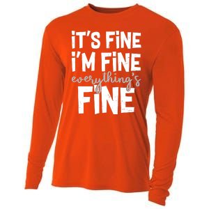 Funny Its Fine Im Fine Everythings Fine Cooling Performance Long Sleeve Crew