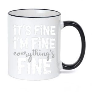 Funny Its Fine Im Fine Everythings Fine 11oz Black Color Changing Mug