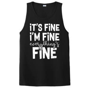 Funny Its Fine Im Fine Everythings Fine PosiCharge Competitor Tank