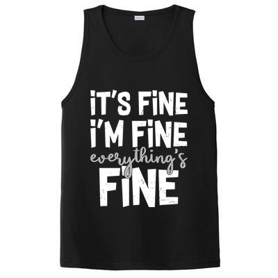 Funny Its Fine Im Fine Everythings Fine PosiCharge Competitor Tank