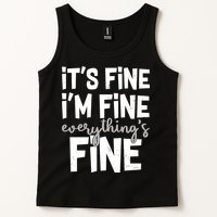 Funny Its Fine Im Fine Everythings Fine Tank Top
