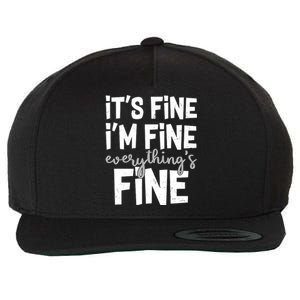 Funny Its Fine Im Fine Everythings Fine Wool Snapback Cap