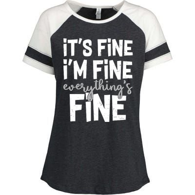 Funny Its Fine Im Fine Everythings Fine Enza Ladies Jersey Colorblock Tee