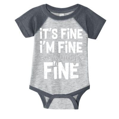 Funny Its Fine Im Fine Everythings Fine Infant Baby Jersey Bodysuit