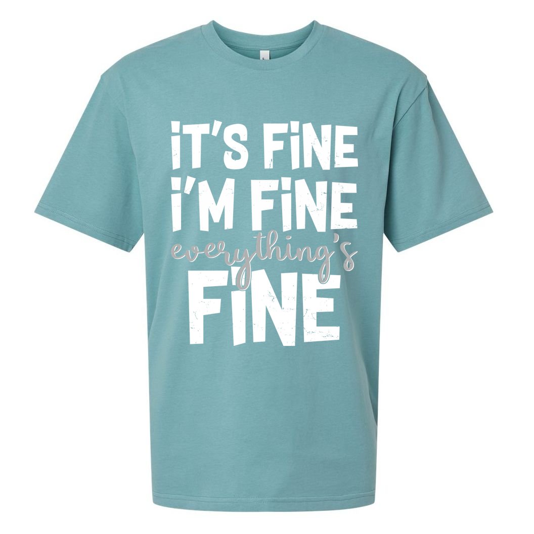 Funny Its Fine Im Fine Everythings Fine Sueded Cloud Jersey T-Shirt