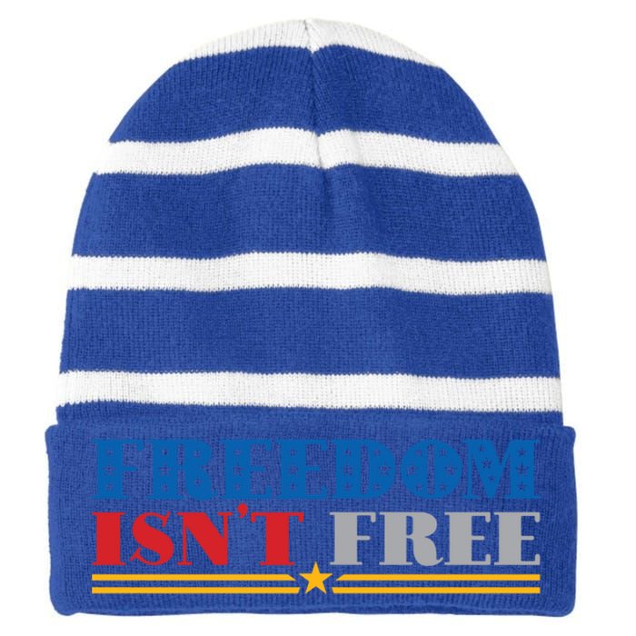 Freedom Isn't Free America Patriotic 4th Of July Veteran Meaningful Gift Striped Beanie with Solid Band