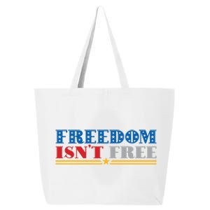 Freedom Isn't Free America Patriotic 4th Of July Veteran Meaningful Gift 25L Jumbo Tote