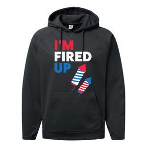 Fireworks Im Fired Up 4th Of July Performance Fleece Hoodie