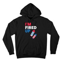 Fireworks Im Fired Up 4th Of July Hoodie