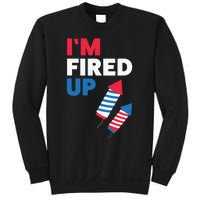 Fireworks Im Fired Up 4th Of July Sweatshirt