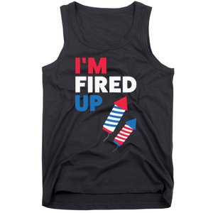 Fireworks Im Fired Up 4th Of July Tank Top