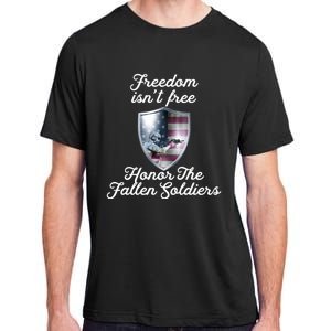 Freedom Isn't Free Honor The Fallen Soldiers Veterans Day Meaningful Gift Adult ChromaSoft Performance T-Shirt