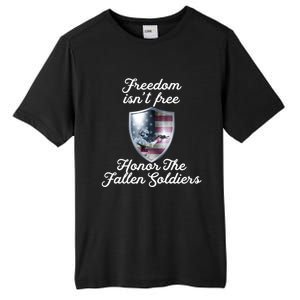 Freedom Isn't Free Honor The Fallen Soldiers Veterans Day Meaningful Gift Tall Fusion ChromaSoft Performance T-Shirt