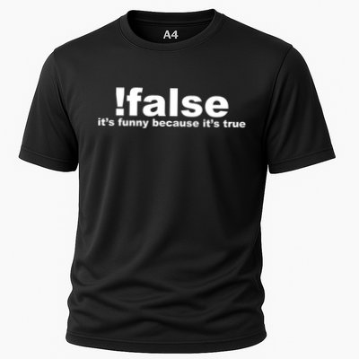False It's Funny Because It's True Cooling Performance Crew T-Shirt
