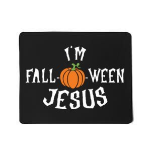 Funny Im Falloween Jesus Halloween Fall Pumpkin Christian Mousepad