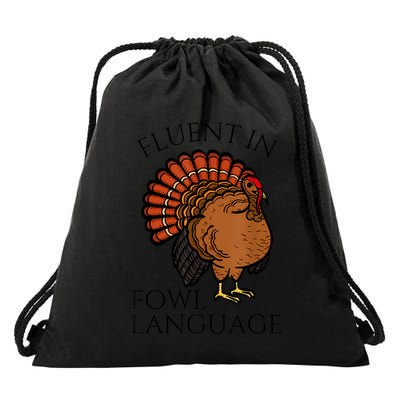Fluent In Fowl Language Funny Chicken Lovers Thanksgiving Drawstring Bag