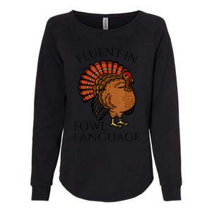 Fluent In Fowl Language Funny Chicken Lovers Thanksgiving Womens California Wash Sweatshirt