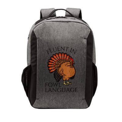 Fluent In Fowl Language Funny Chicken Lovers Thanksgiving Vector Backpack
