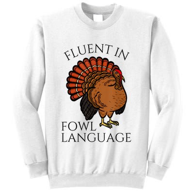 Fluent In Fowl Language Funny Chicken Lovers Thanksgiving Sweatshirt