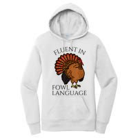 Fluent In Fowl Language Funny Chicken Lovers Thanksgiving Women's Pullover Hoodie