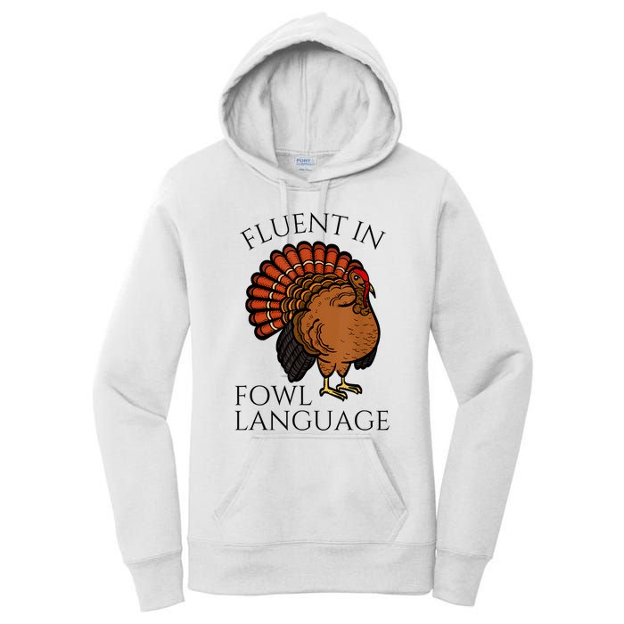 Fluent In Fowl Language Funny Chicken Lovers Thanksgiving Women's Pullover Hoodie