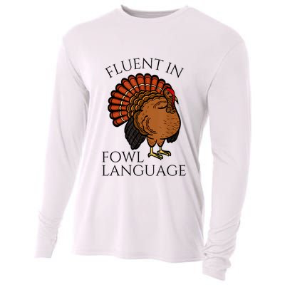 Fluent In Fowl Language Funny Chicken Lovers Thanksgiving Cooling Performance Long Sleeve Crew