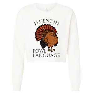 Fluent In Fowl Language Funny Chicken Lovers Thanksgiving Cropped Pullover Crew